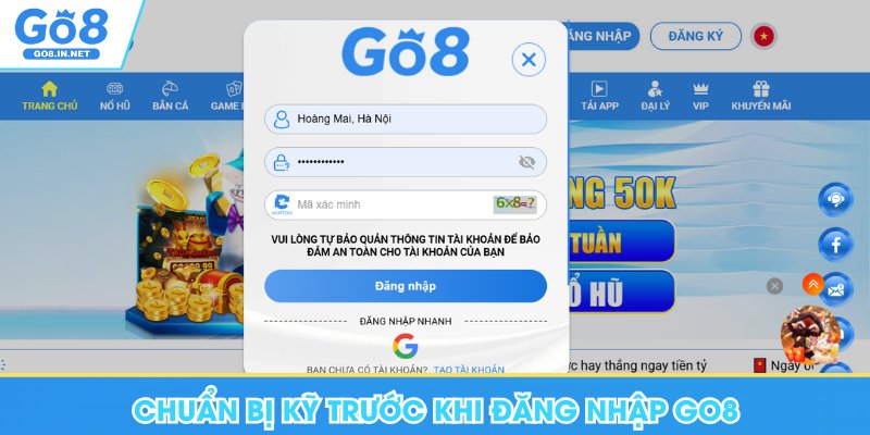 Chuẩn bị kỹ trước khi đăng nhập Go8 để thành công